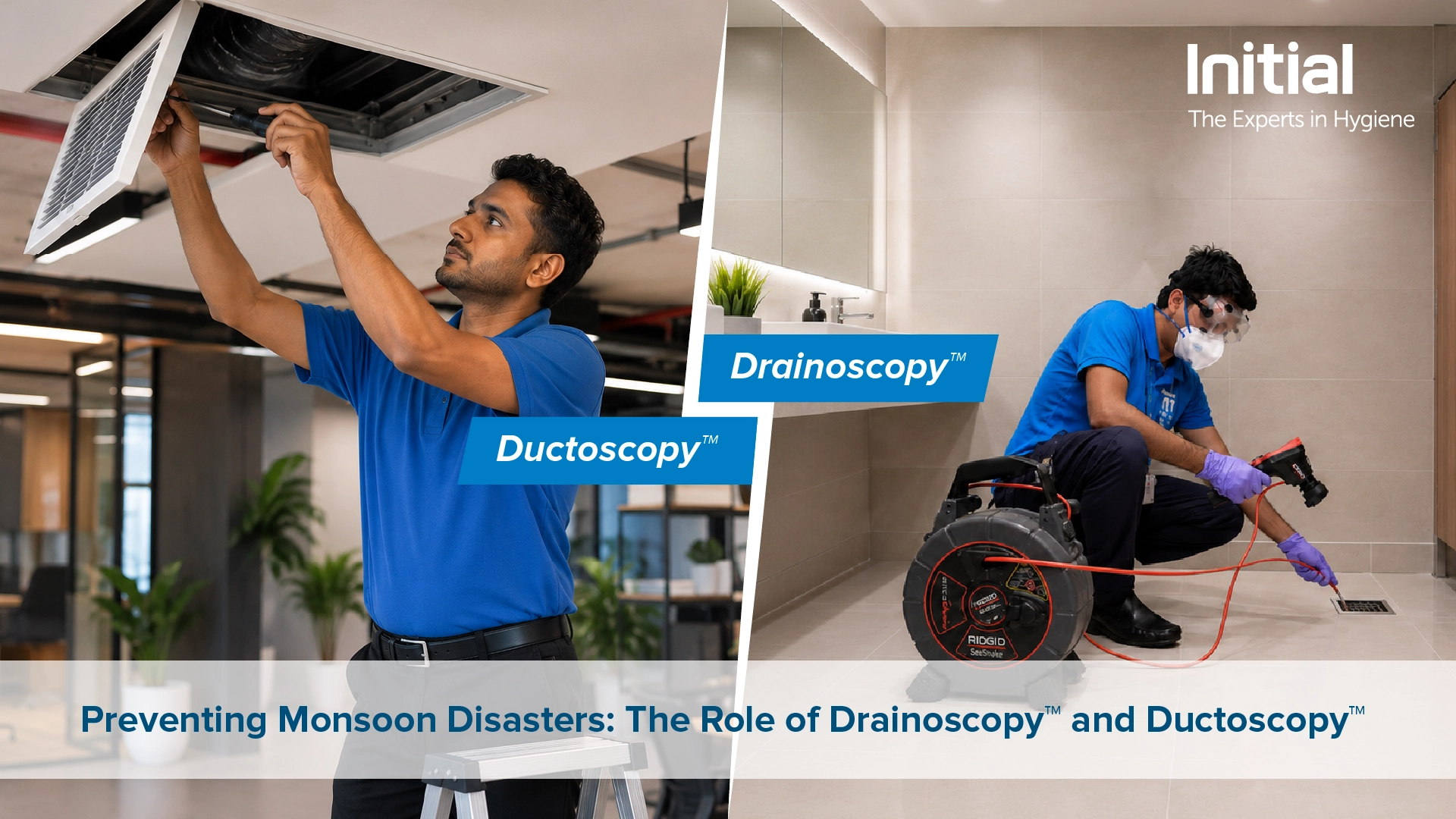 Prevent monsoon flooding and mold with drainoscopy and ductoscopy by Initial Hygiene India